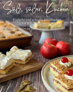 einfache Kuchenrezepte süß süßer Kuchen