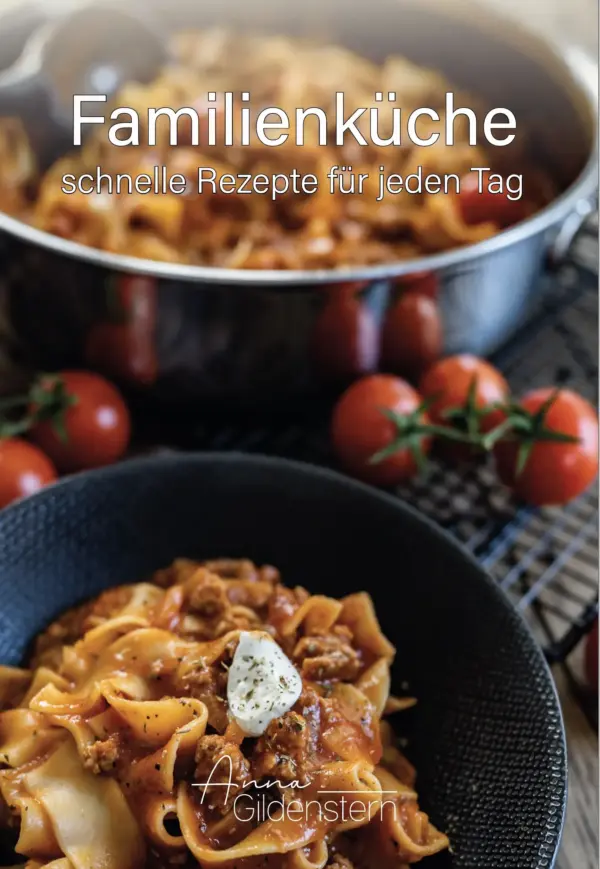 Familienküche schnelle rezepte für die Familie
